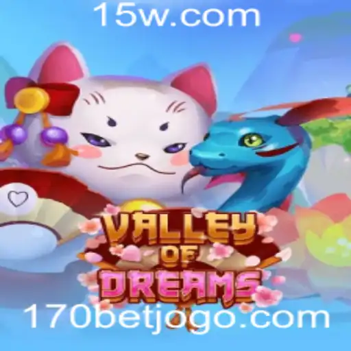 Descubra o Universo Encantado de ValleyofDreams com 170 BET